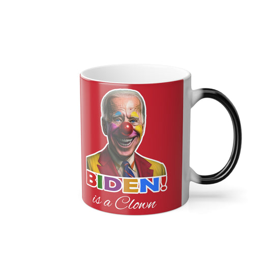 Biden is a Clown Color Changing Mug